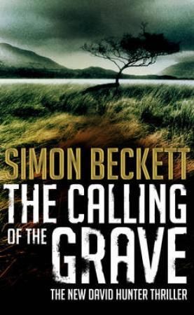 "The calling of the grave" av Simon Beckett