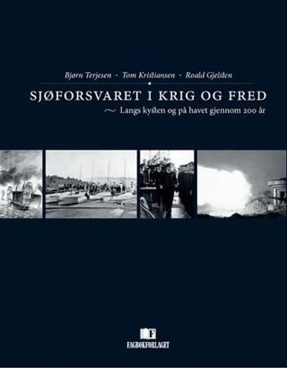 "Sjøforsvaret i krig og fred" av Bjørn Terjesen