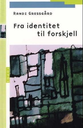 fra identitet til forskjell