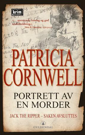 "Portrett av en morder - Jack the Ripper - saken avsluttes" av Patricia Cornwell