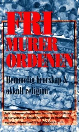 "Frimurerordenen hemmelig brorskap og okkult religion" av Ulf Ekman