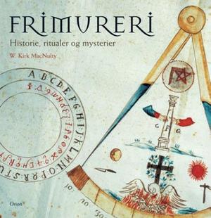 "Frimureri historie, ritualer og mysterier" av W. Kirk MacNulty