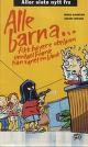"Aller siste nytt fra ALLE BARNA...." av Måns Gahrton