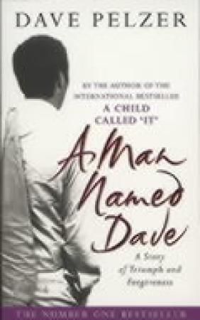 "A man named Dave - a story of triumph and forgiveness" av Dave Pelzer