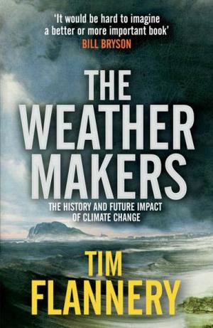 "The Weather Makers The History and Future Impact of Climate Change" av Timothy Flannery