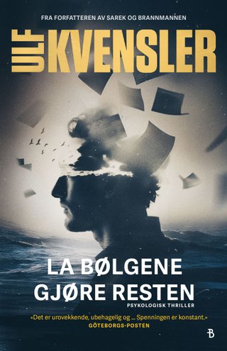 "La bølgene gjøre resten" av Ulf Kvensler