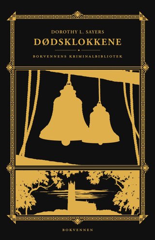 Dødsklokkene - variasjoner ringt over et gammelt tema i to korte anslag og to hele ringinger : kriminalroman
