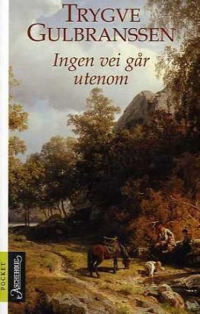 "Ingen vei går utenom" av Trygve Gulbranssen