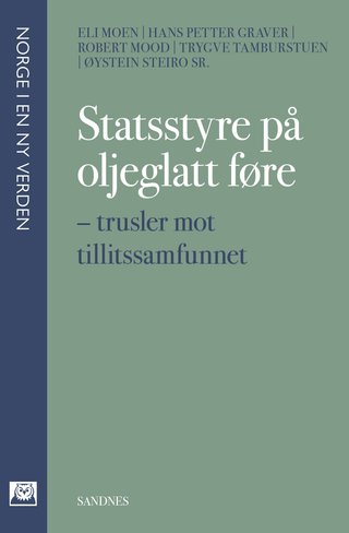 Statsstyre på oljeglatt føre - trusler mot tillitssamfunnet