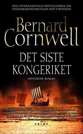 "Det siste kongeriket" av Bernard Cornwell
