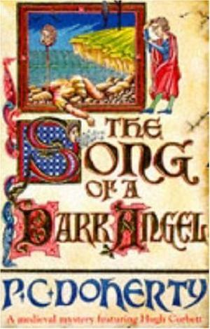 "The Song of a Dark Angel (A Medieval Mystery Featuring Hugh Corbett)" av Dr Paul Doherty
