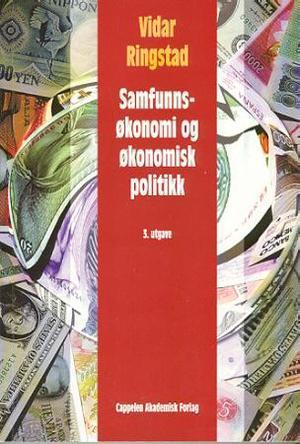 "Samfunnsøkonomi og økonomisk politikk" av Vidar Ringstad