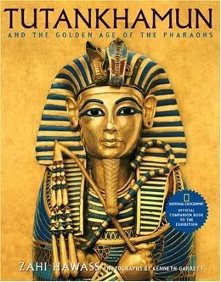 "Tutankhamun and the golden age of the pharaohs" av Zahi Hawass