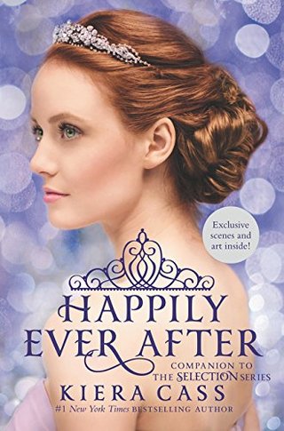 Happily Ever After - Companion to the Selection Series (The Selection Novella)
