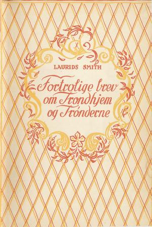 "Fortrolige brev om Trondhjem og Trønderne" av Laurids Smith