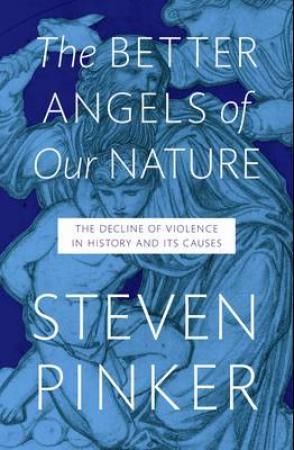 "The better angels of our nature the decline of violence in history and its causes" av Steven Pinker