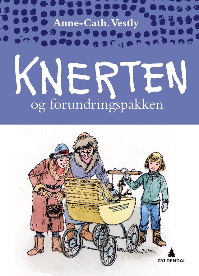 "Knerten og forundringspakken" av Anne-Cath. Vestly