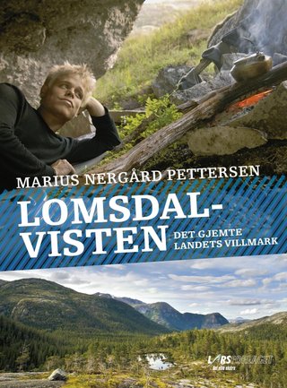 Lomsdal-Visten - det gjemte landets villmark