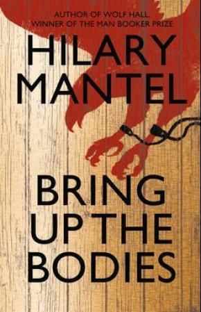 "Bring up the bodies - sequel to Wolf Hall" av Hilary Mantel