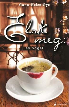 "Elsk meg; avlogget - roman" av Gunn-Helen Øye
