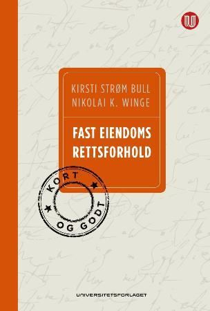 Fast eiendoms rettsforhold - kort og godt