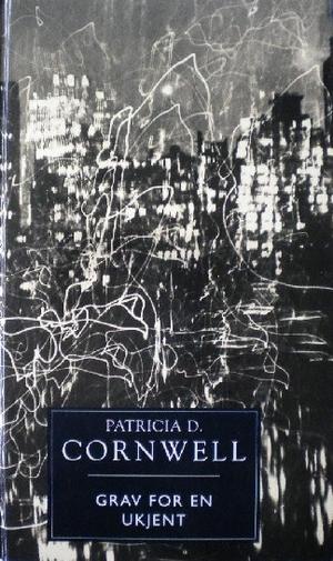 "Grav for en ukjent" av Patricia Daniels Cornwell