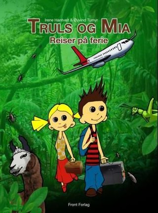 "Truls og Mia reiser på ferie" av Irene Hantveit