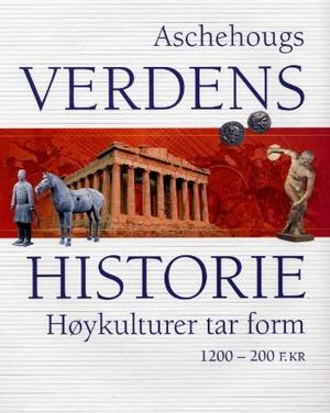 "Aschehougs verdenshistorie. Bd. 2 - høykulturer tar form : 1200-200 f.Kr." av Rudi Thomsen
