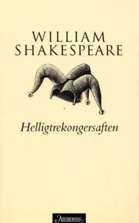 "Helligtrekongersaften, eller Hva dere vil" av William Shakespeare