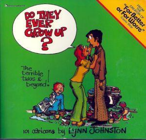 "Blir de aldri større?! 101 tegninger for dem som gjennomgår den forferdelige to-års alderen!" av Lynn Johnston
