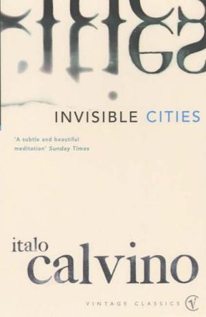Invisible Cities (Vintage Classics)