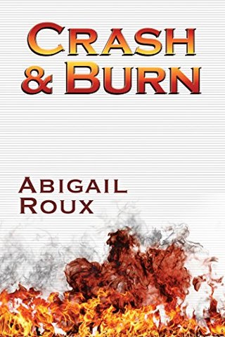 "Crash & Burn (Cut & Run Series Book 9)" av Abigail Roux