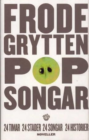 "Popsongar noveller" av Frode Grytten
