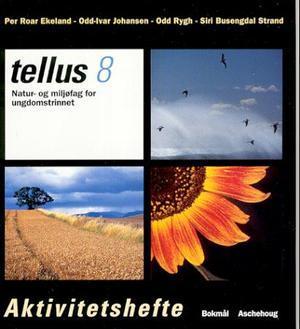 "Tellus 8 - aktivitetshefte : natur- og miljøfag for ungdomstrinnet : ti like hefter" av Per Roar Ekeland