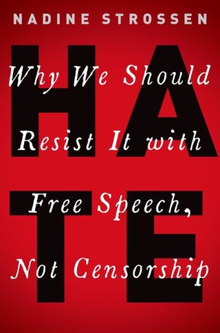 "Hate - Why we should resist it with free speech, not censorship" av Nadine Strossen