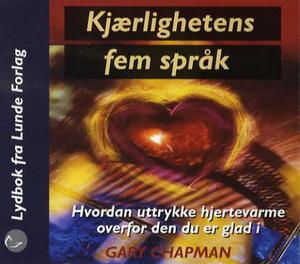 "Kjærlighetens fem språk - hvordan uttrykke hjertevarme overfor den du er glad i" av Gary Chapman