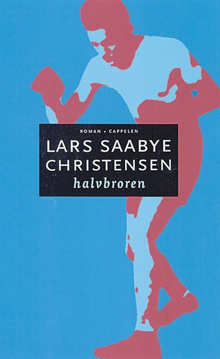 "Halvbroren roman" av Lars Saabye Christensen