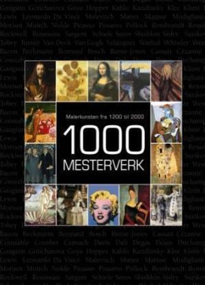 "1000 mesterverk - malerkunsten fra 1200 til 2000" av Victoria Charles