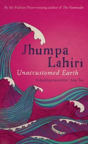 "Unaccustomed Earth" av Jhumpa Lahiri