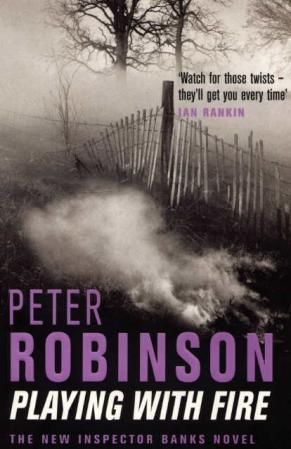 Playing with fire - an inspector Banks mystery
