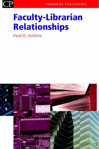 "Faculty-Librarian Relationships (Information Professional)" av Paul O. Jenkins