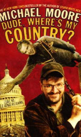 "Dude, where's my country?" av Michael Moore