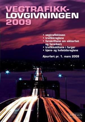 "Vegtrafikklovgivningen 2009 - vegtrafikkloven med trafikkregler og forskrifter" 