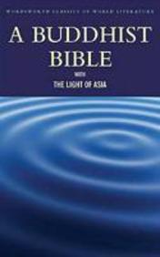 "A Buddhist Bible - With The Light Of Asia" av Dwight Goddard