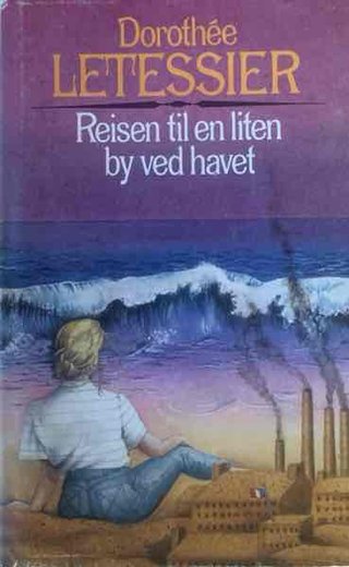 "Reisen til en liten by ved havet" av Dorothee Letessier