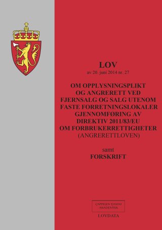 Lov om opplysningsplikt og angrerett ved fjernsalg og salg utenom faste forretningslokaler gjennomføring av direktiv 2011/83/EU om forbrukerrettigheter (angrerettloven) av 20. juni 2014 nr. 27 - samt forskrift
