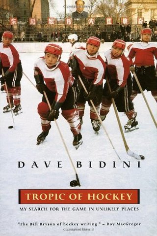 Tropic Of Hockey - My Search for the Game in Unlikely Places