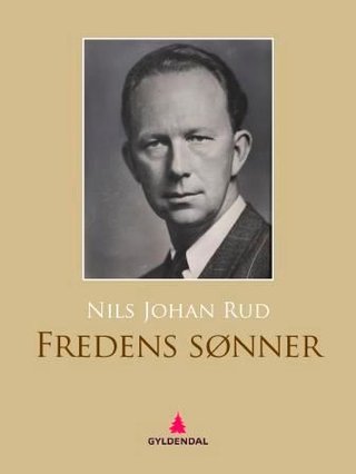 "Fredens sønner - roman" av Nils Johan Rud