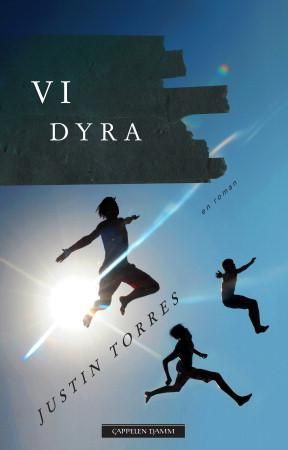 "Vi dyra" av Justin Torres