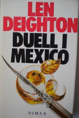 "Duell i Mexico" av Len Deighton